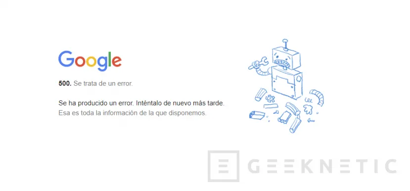 Geeknetic La mayoría de servicios de Google están caídos 1