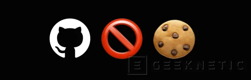 Geeknetic GitHub retira las cookies de terceros de su página para proteger a sus desarrolladores 1