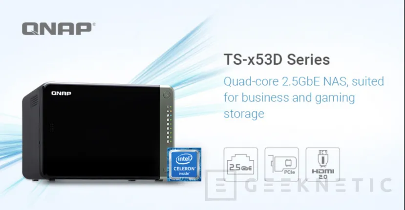 Geeknetic QNAP lanza sus NAS TS-x53D con CPU Celeron J412 de 4 núcleos y conectividad 2,5 GbE 2