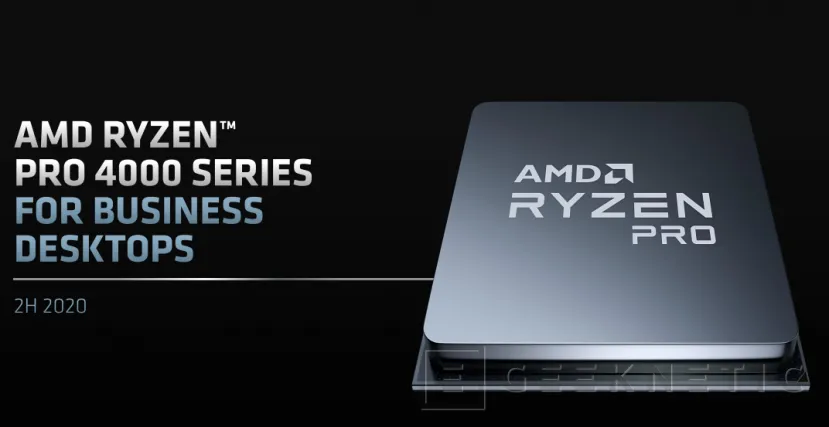 Geeknetic Zen 2 llega también a las nuevas APUs AMD Ryzen Pro con gráficos integrados para profesionales 1