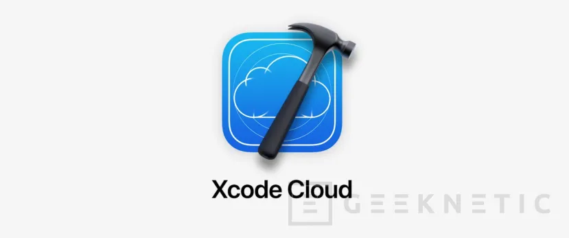 Geeknetic xCode Cloud nos permitirá liberar recursos de nuestro Mac mientras compilamos 1