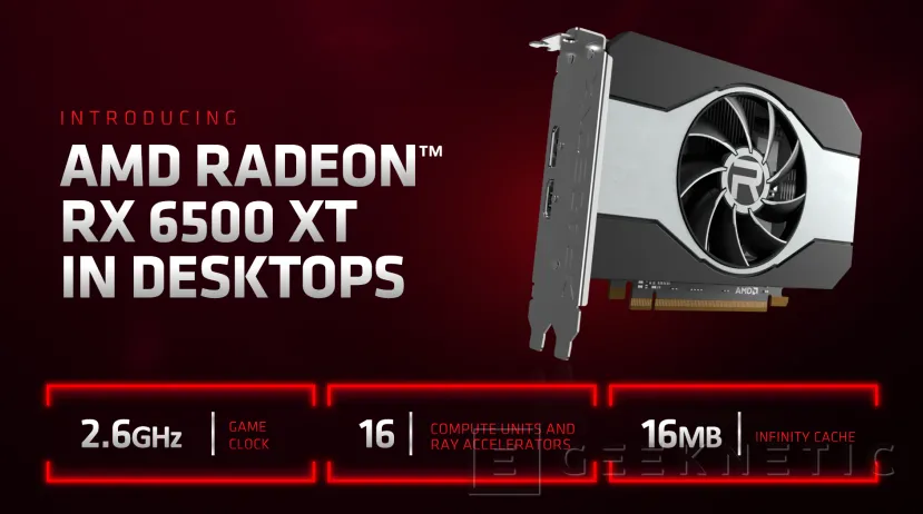 Geeknetic AMD presenta la Radeon RX 6500XT ideal para jugar en resoluciones 1080p 1