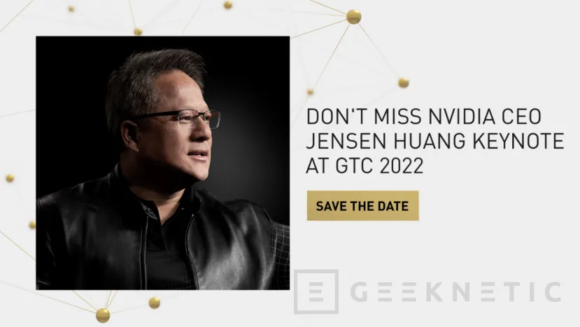 Geeknetic NVIDIA celebrará el GTC 2022 entre el 21 y 24 de marzo 1