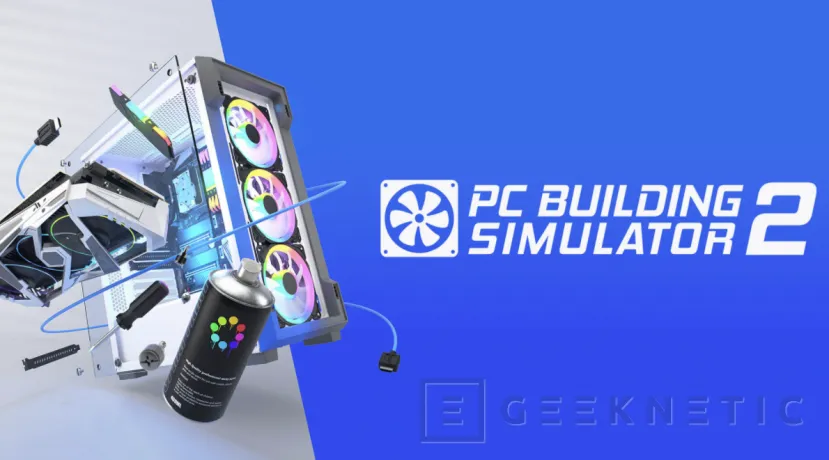 Geeknetic PC Building Simulator 2 será exclusivo de la Epic Games Store 1