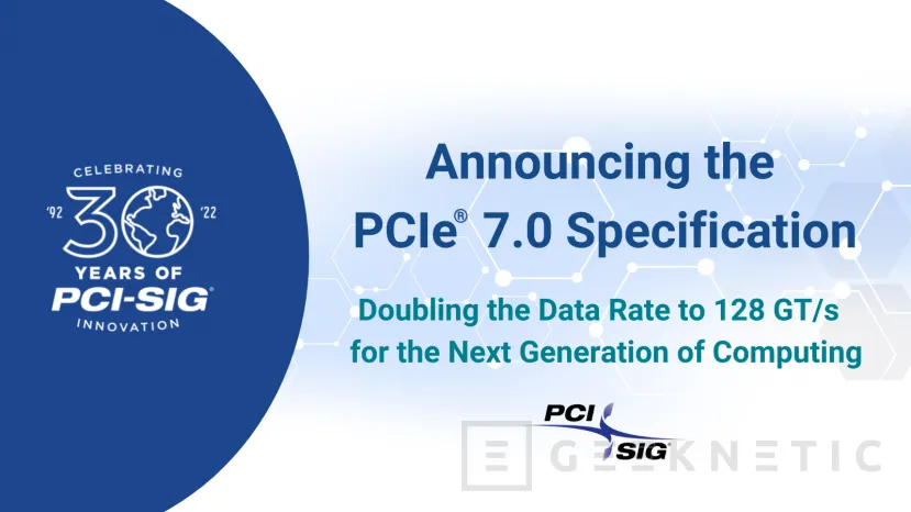 Geeknetic PCI-SIG anuncia las especificaciones PCI Express 7.0 duplicando el ancho de banda de la 6.0 1