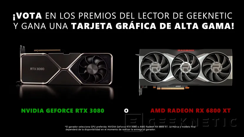Geeknetic Premios del Lector de Geeknetic 2022: ¡Vota y gana una NVIDIA RTX 3080 o AMD Radeon RX 6800 XT! 1