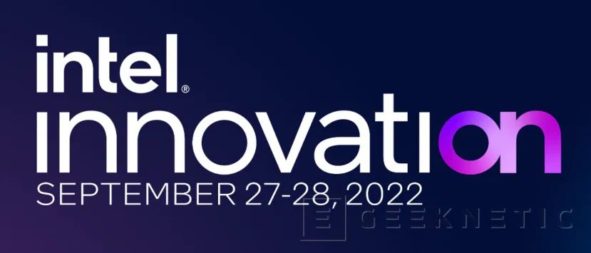 Geeknetic Intel anuncia su evento Innovation 2022 para los días 27 y 28 de septiembre 1