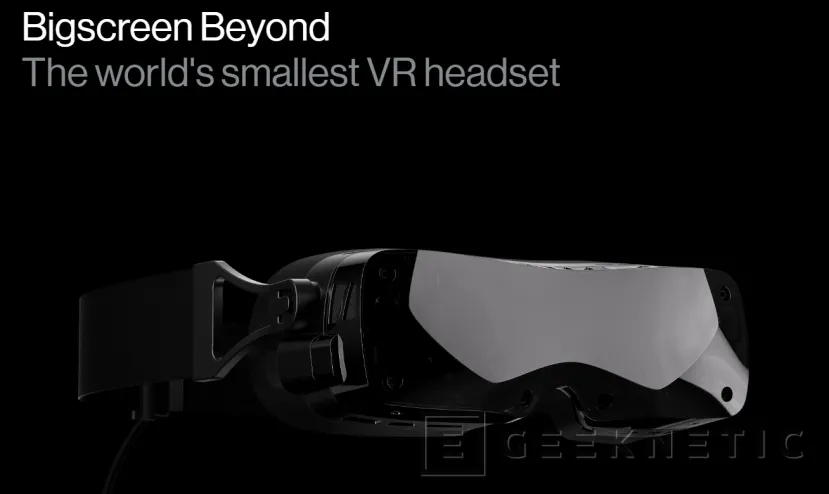 Geeknetic Solo 127 gramos de peso en las BigScreen Beyond, las gafas VR más pequeñas del mercado 3