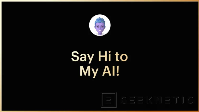 Geeknetic Snapchat también adopta la tecnología de ChatGPT de OpenAI para su propio bot My AI 1
