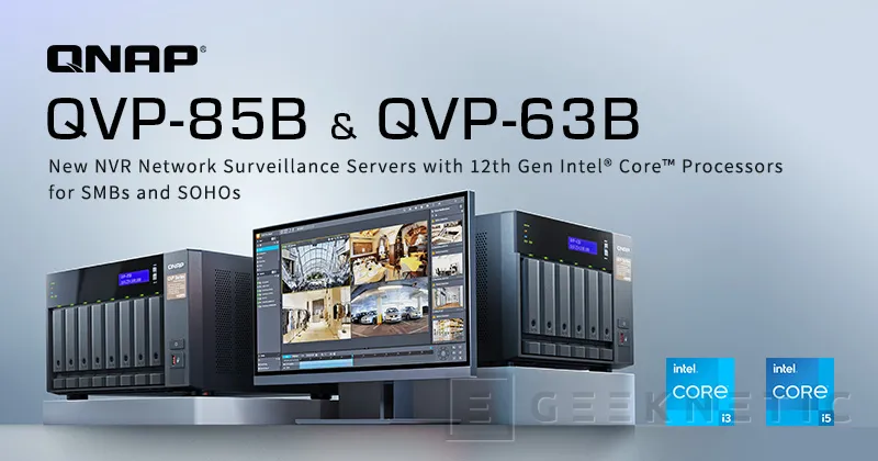 Geeknetic QNAP presenta los servidores de vigilancia en red QVP-85B y QVP-63B con hasta Intel Core i5 y 8 bahías para discos 1
