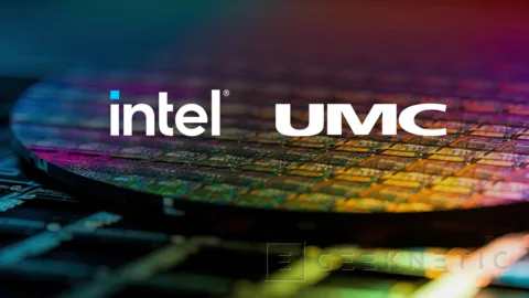 Geeknetic Intel anuncia un acuerdo de colaboración con UMC para el desarrollo de un nodo de 12 nm y expandir su cadena de suministros 1