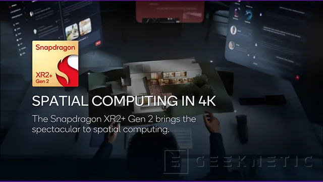 Geeknetic Qualcomm Presenta el Snapdragon XR2+ Gen 2, un chip para MR con hasta 4K por ojo y CPU y GPU mejoradas 1
