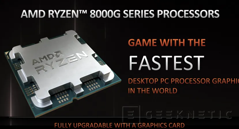 Geeknetic Llegan los procesadores de sobremesa AMD Ryzen 8000G con gráficos RDNA 3 y NPU XDNA 1