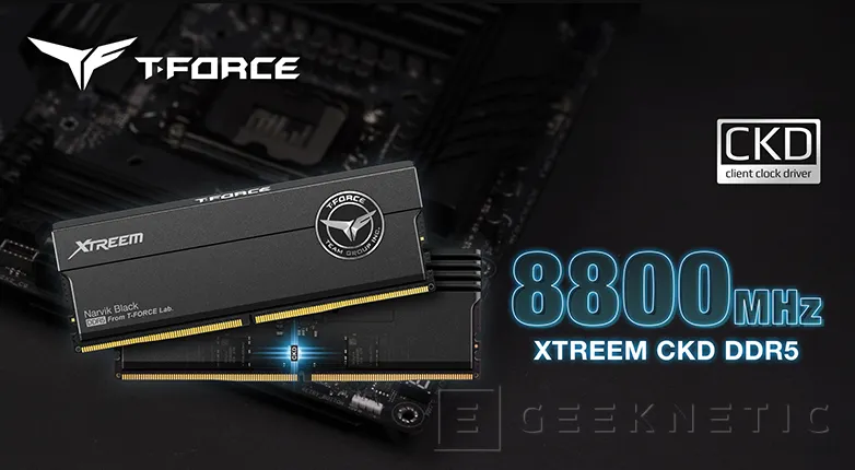 Geeknetic Las memorias DDR5 TeamGroup T-Force Xtreem CKD alcanzan los 9.000 MHz de serie 1