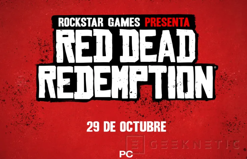 Geeknetic Desvelados los requisitos mínimos de Red Dead Redemption para PC. Llegará el 29 de octubre 1