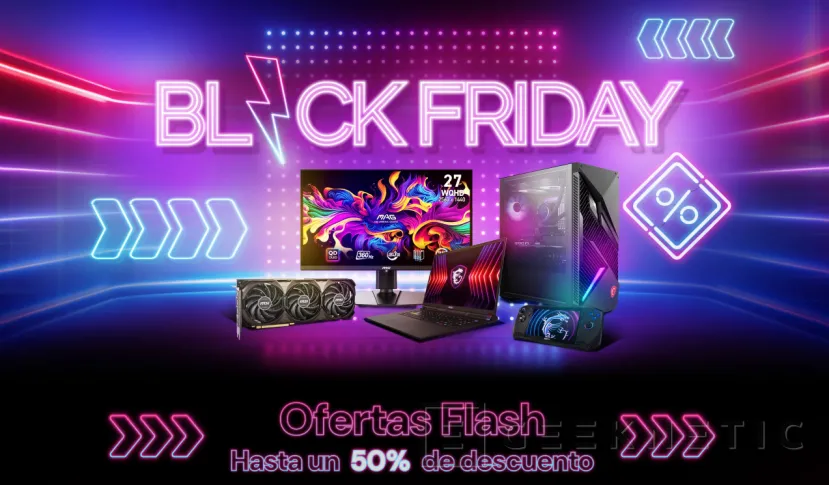 Geeknetic Black Friday en MSI, portátiles, monitores y sobremesa con hasta el 37% de descuento 1