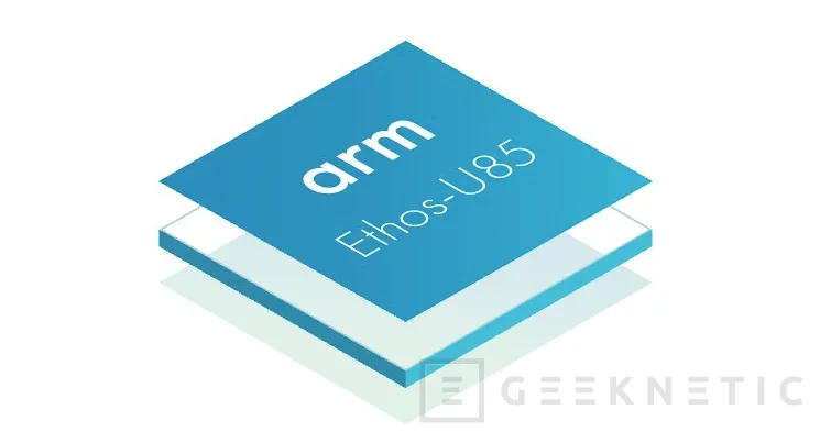 Geeknetic Nuevas NPU ARM Ehtos-U para sistemas integrados con hasta cuatro veces más rendimiento 2