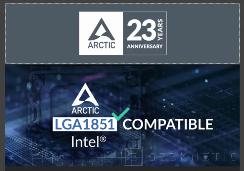 Geeknetic Todos los disipadores y Refrigeraciones Líquidas Arctic para LGA1700 son compatibles con LGA1851 1