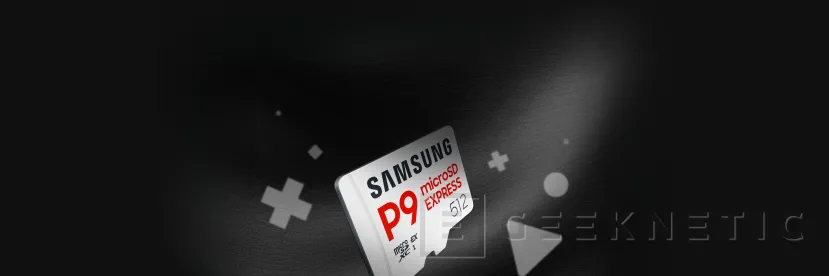 Geeknetic Nuevas tarjetas de memoria MicroSD Express Samsung P9, hasta 800 MB/s y 512 GB de capacidad 1