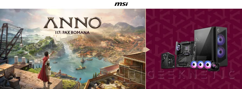 Geeknetic MSI regala ANNO 117: PAX ROMANA con la compra de productos seleccionados, tienes hasta el 13 de diciembre 1