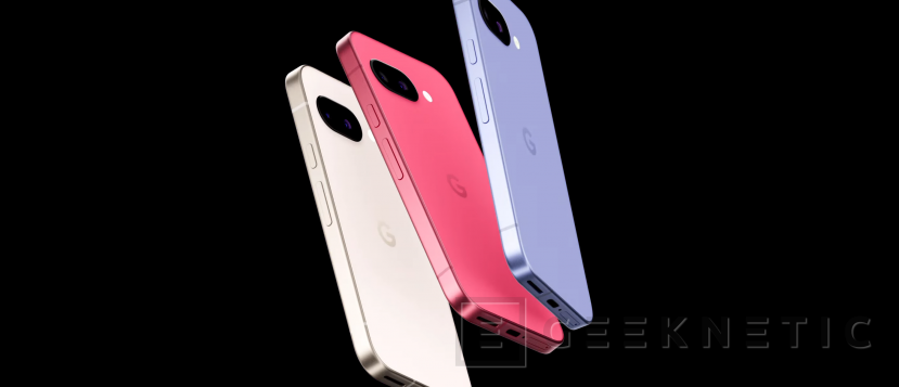Geeknetic Ya están disponibles los Google Pixel 9a en su tienda online y distribuidores de la marca desde 549 euros para el de 128 GB 2