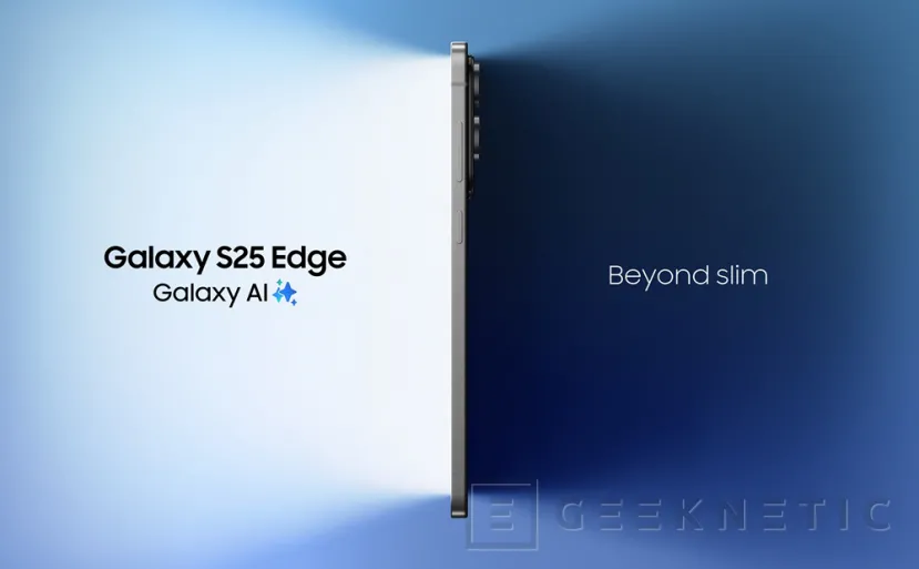 Geeknetic El Samsung Galaxy S25 Edge tiene cuerpo de titanio con 5,8 mm de grosor, 163 gr de peso y batería de 3.900 mAh 1