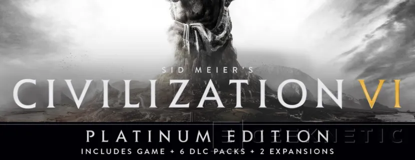 Geeknetic EPIC Games regala el Civilization VI Platinum Edition con 6 DLCs y 2 expansiones 1
