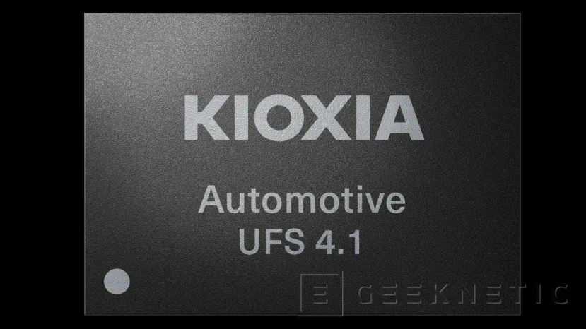 Geeknetic Kioxia está probando sus memorias UFS 4.1 diseñadas para la industria automotriz, hasta 1 TB de almacenamiento 1