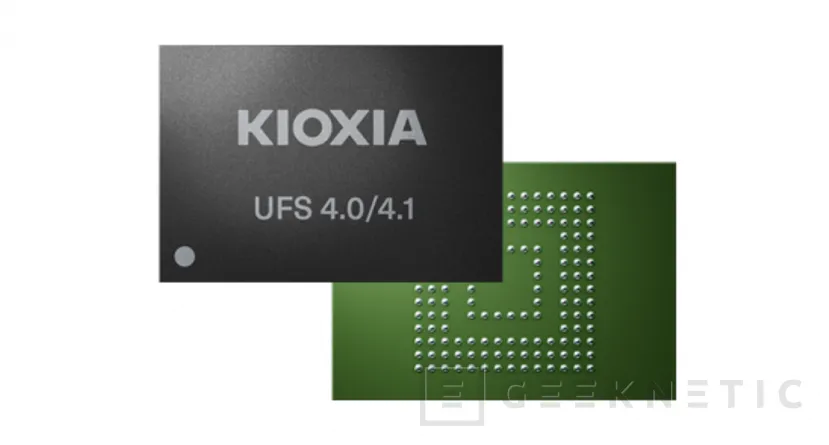 Geeknetic Kioxia ya está enviando sus primeras memorias UFS 4.1 con hasta un 45% más de rendimiento 1