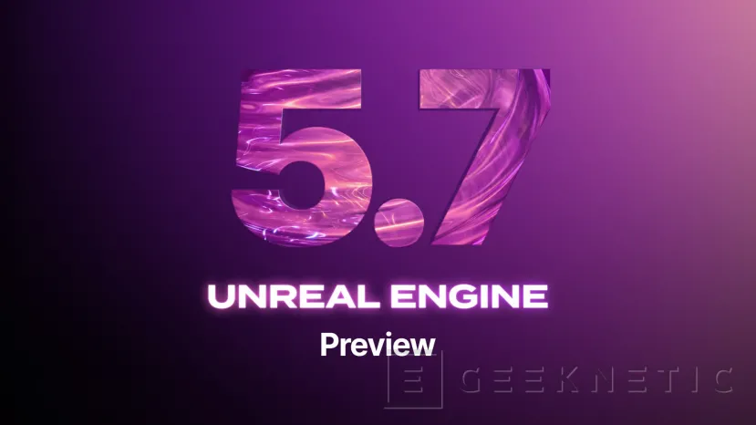 Geeknetic Unreal Engine 5.7 llega en versión preliminar con PCG listo para producción, vegetación procedural y mejoras en Substrate 1