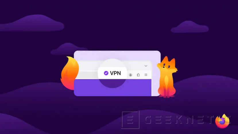 Geeknetic Firefox lanza una VPN gratuita integrada en "el navegador más confiable del mundo" 1