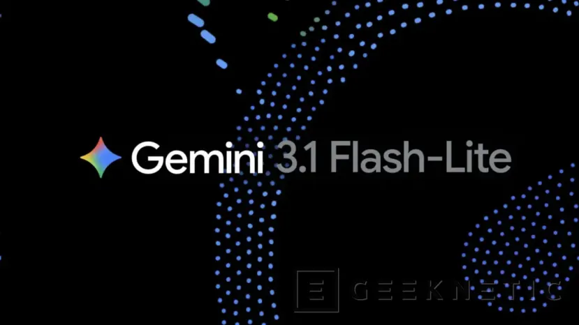 Geeknetic Gemini 3.1 Flash Lite pone el listón en precio y velocidad para la IA que se usa a diario 1