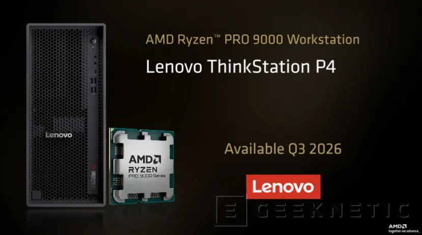Geeknetic Lenovo ThinkStation P4: una estación de trabajo con Ryzen PRO 9000 y hasta 144 MB de caché para profesionales 1