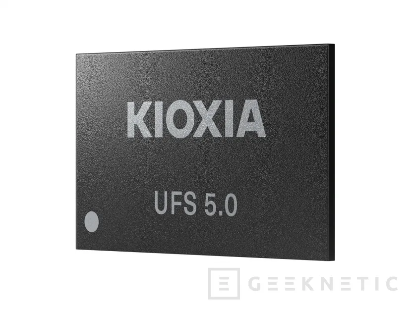 Geeknetic La UFS 5.0 de Kioxia llega en 1 TB con hasta 10 GB/s de lectura secuencial 1