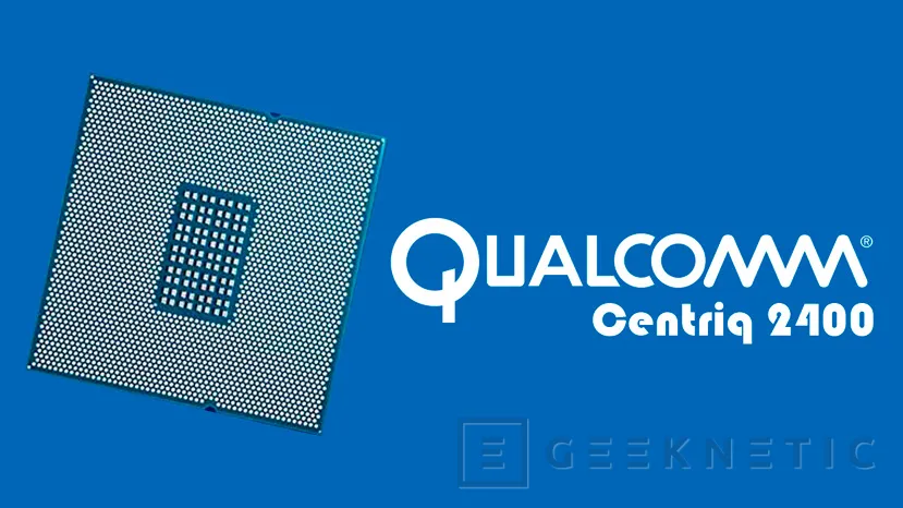 Qualcomm Centriq 2400, el primer SoC ARM de 10 nanómetros es para servidores, Imagen 1