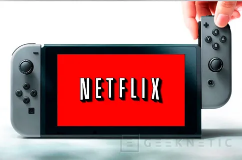 Nintendo integrará Netflix en su consola Switch, Imagen 1