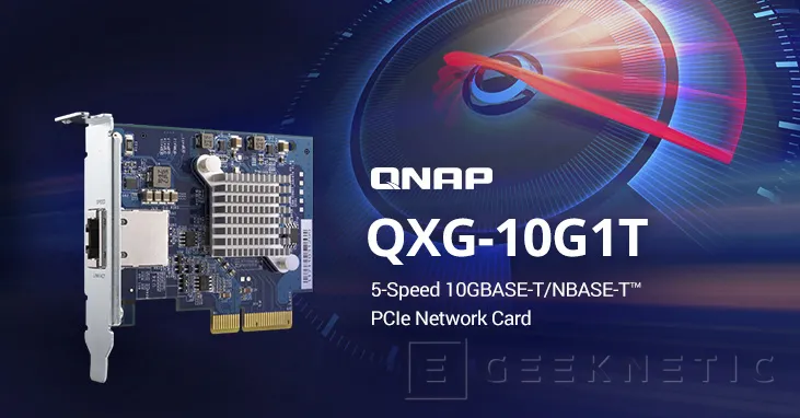 Geeknetic QNAP anuncia su tarjeta de red QXG-10G1T con 10 GbE 1