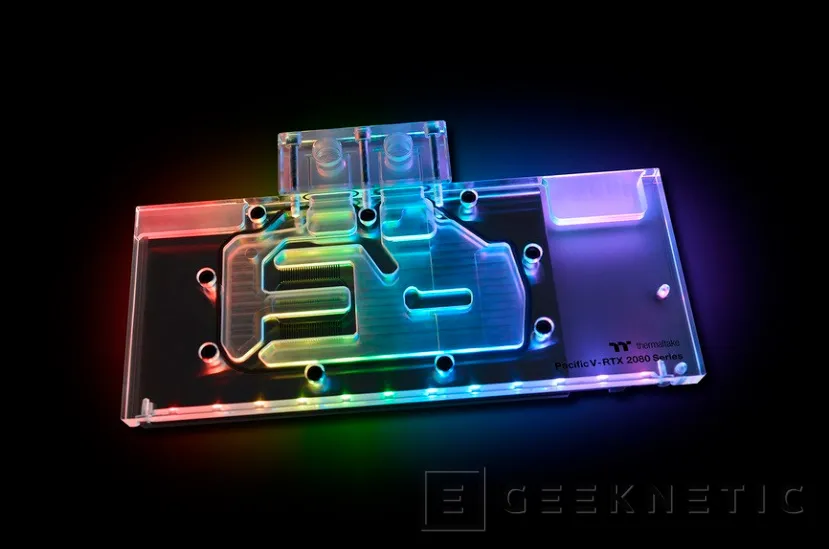 Geeknetic Thermaltake llena de RGB sus bloques de agua para las NVIDIA RTX 2080  1