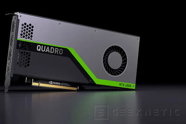 Geeknetic NVIDIA anuncia las Quadro RTX 4000 con 8 GB GDDR6 y un solo slot de grosor 2