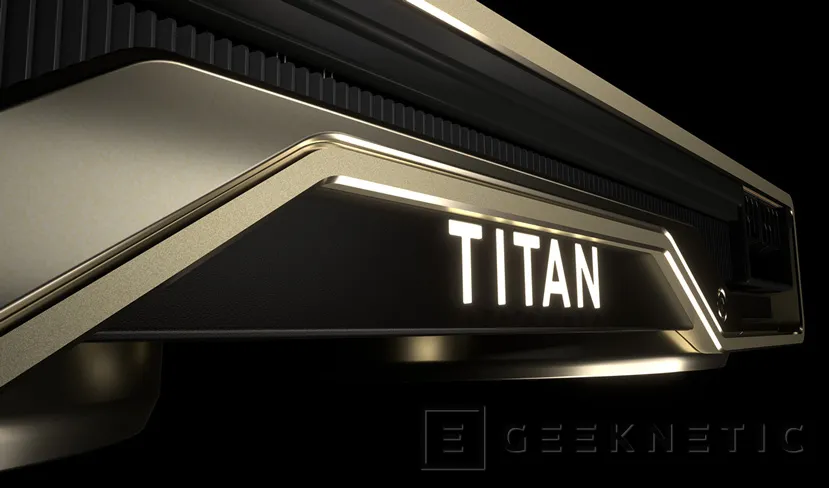 Geeknetic La NVIDIA Titan RTX es la tarjeta gráfica más potente del mundo con 4608 núcleos CUDA, 24GB de memoria RAM y un precio de 2699 euros 1
