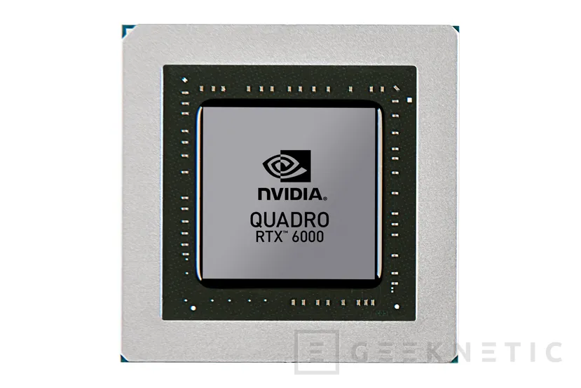 Geeknetic La NVIDIA Quadro RTX 6000 llega a las estaciones de trabajo portátiles con 24GB de RAM 1