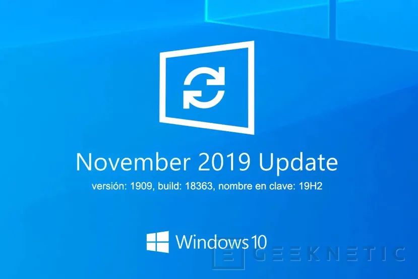 Geeknetic Ya puedes actualizar a la versión Windows 10 1909 de noviembre con mejoras de rendimiento para CPUs 1