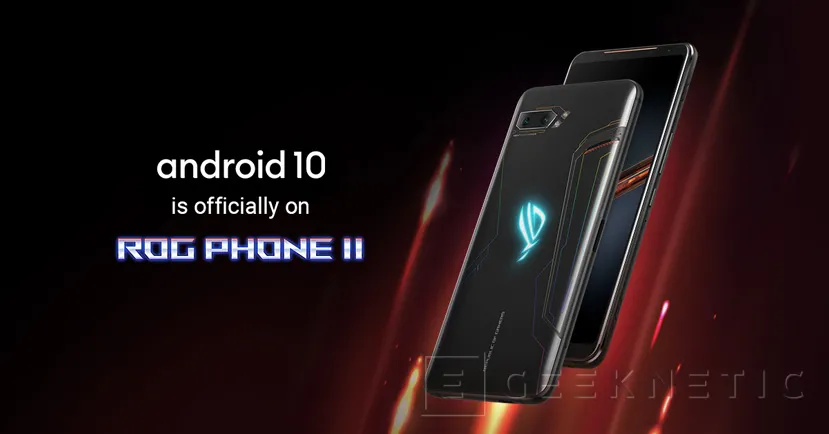 Geeknetic Android 10 llega a los ASUS ROG Phone II 1