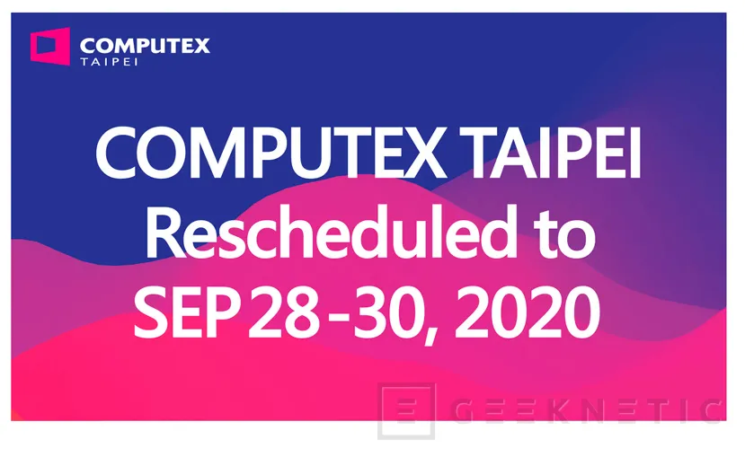 Geeknetic El Computex 2020 se pospone hasta finales de septiembre por el coronavirus 1