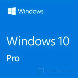 Geeknetic Windows 10 - Todo lo que necesitas saber 19